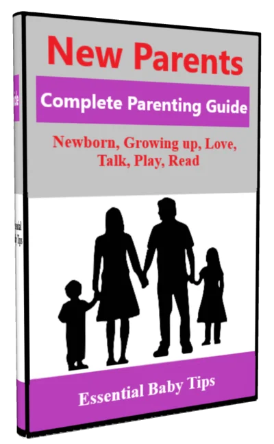 New Parents complete guide Baby Tips newborn growing up child love talk play read